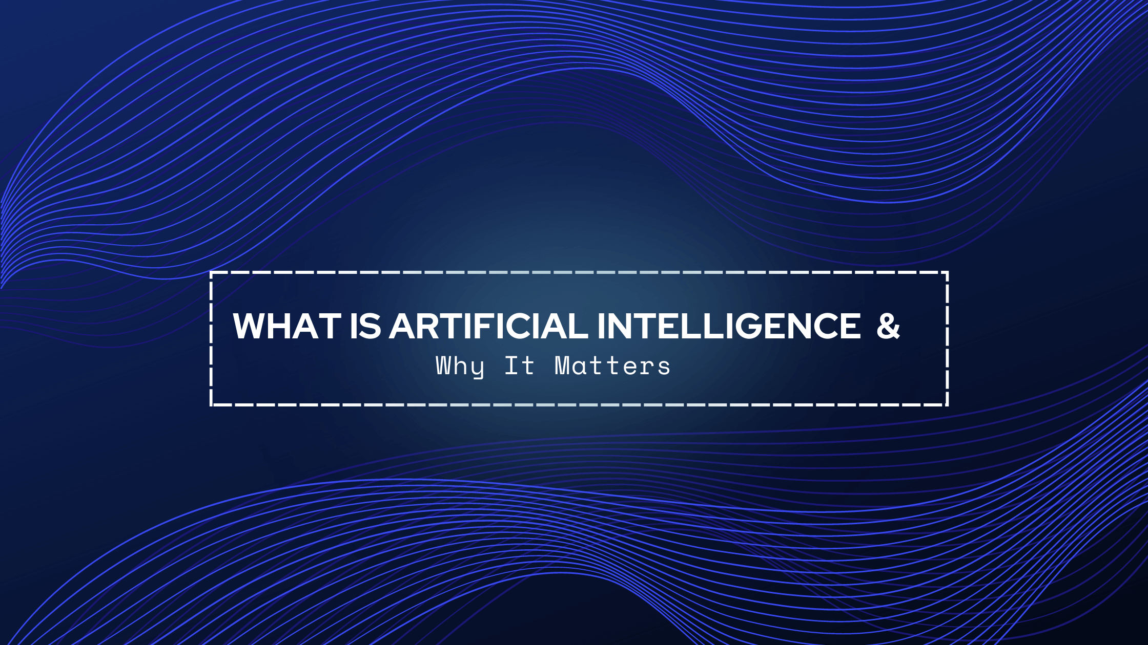 Artificial Intelligence Ai What It Is And Why It Matters Daily Evolve