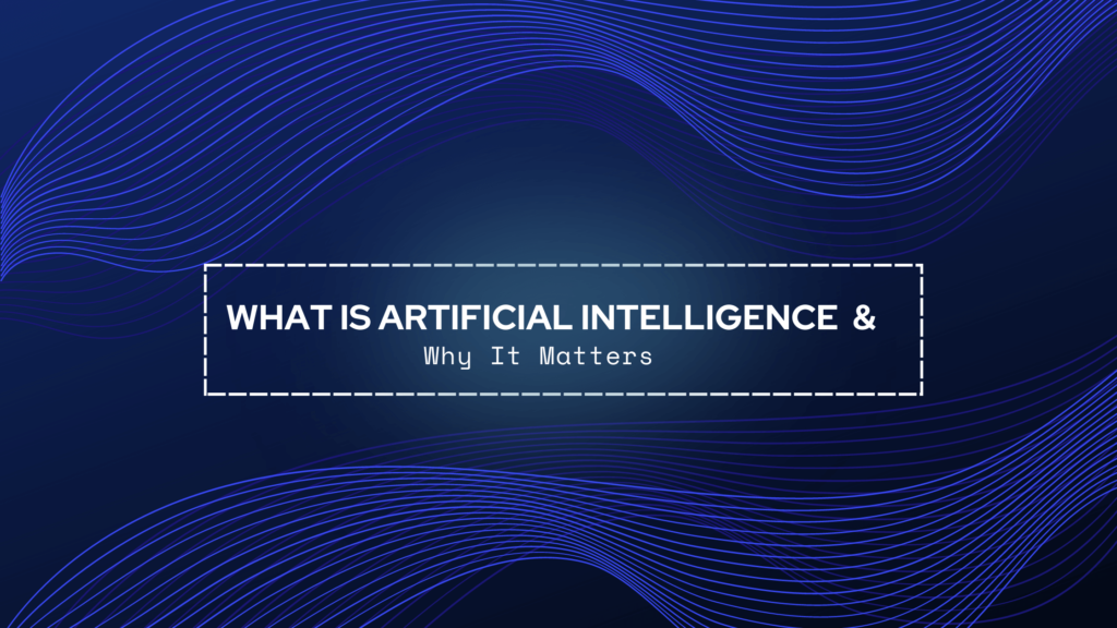 WHAT IS ARTIFICIAL INTELLIGENCE